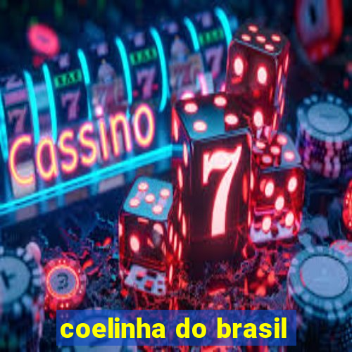 coelinha do brasil